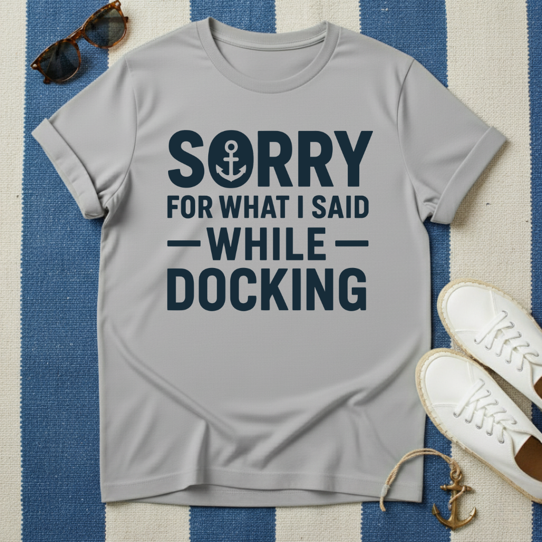 Sorry Docking T-Shirt