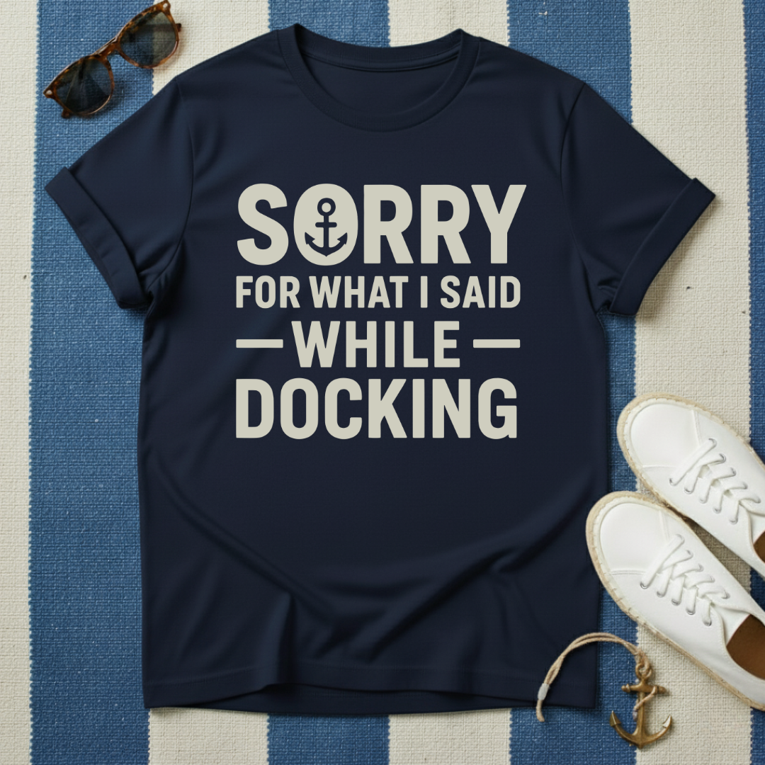 Sorry Docking T-Shirt