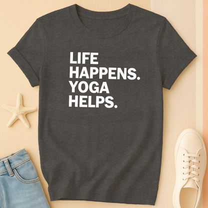 Life Happens Yoga T-Shirt