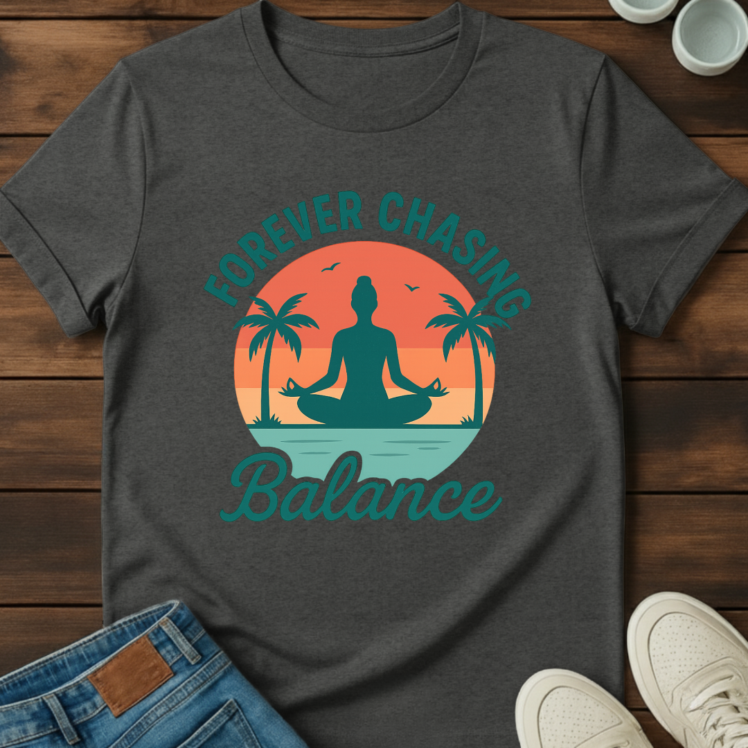 Forever Chasing Balance Tee