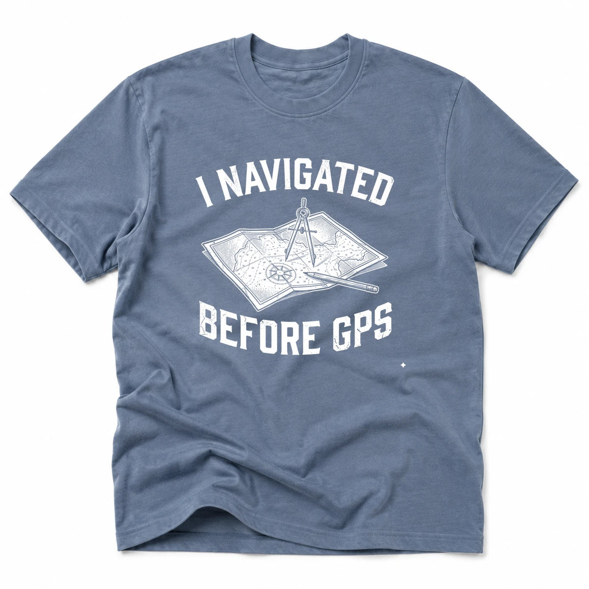 Navigated Before GPS T-Shirt