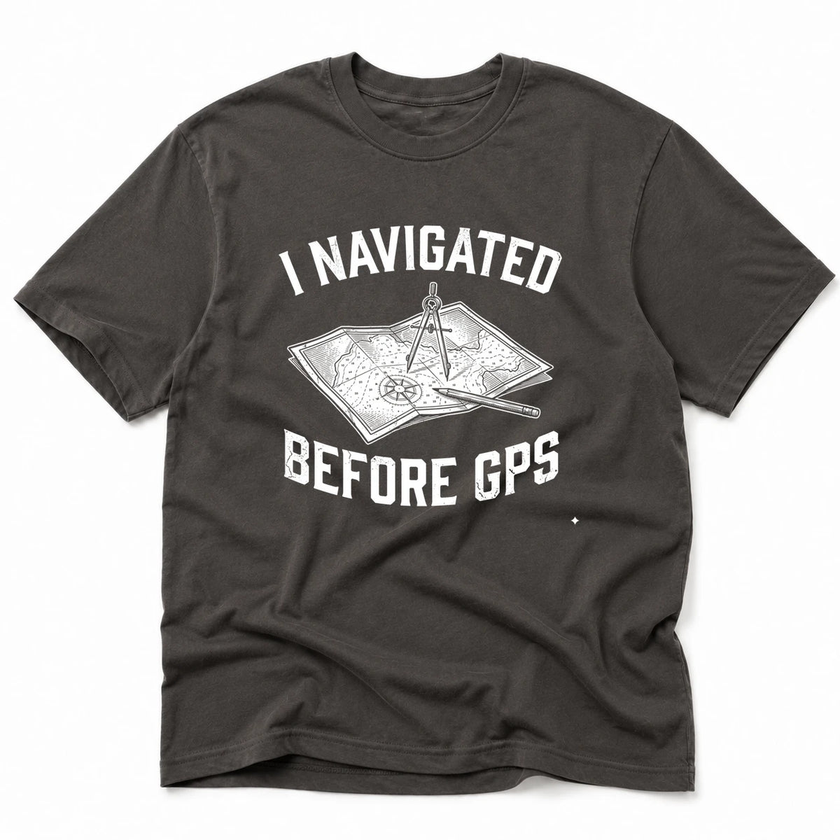 Navigated Before GPS T-Shirt