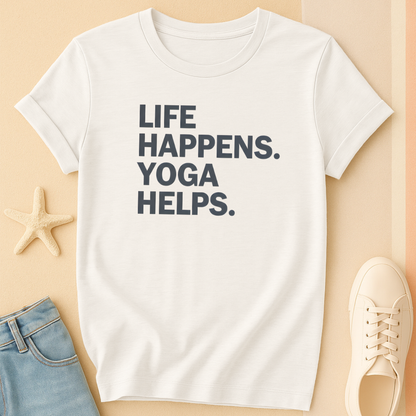 Life Happens Yoga T-Shirt
