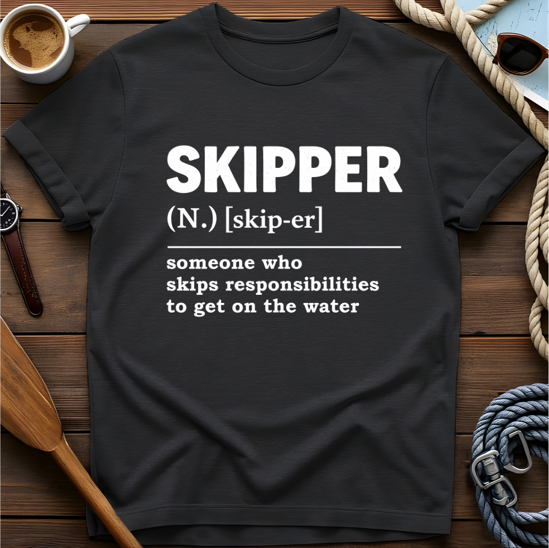 T-shirt with a dictionary-definition design for "Skipper," someone who skips responsibilities to get on the water.