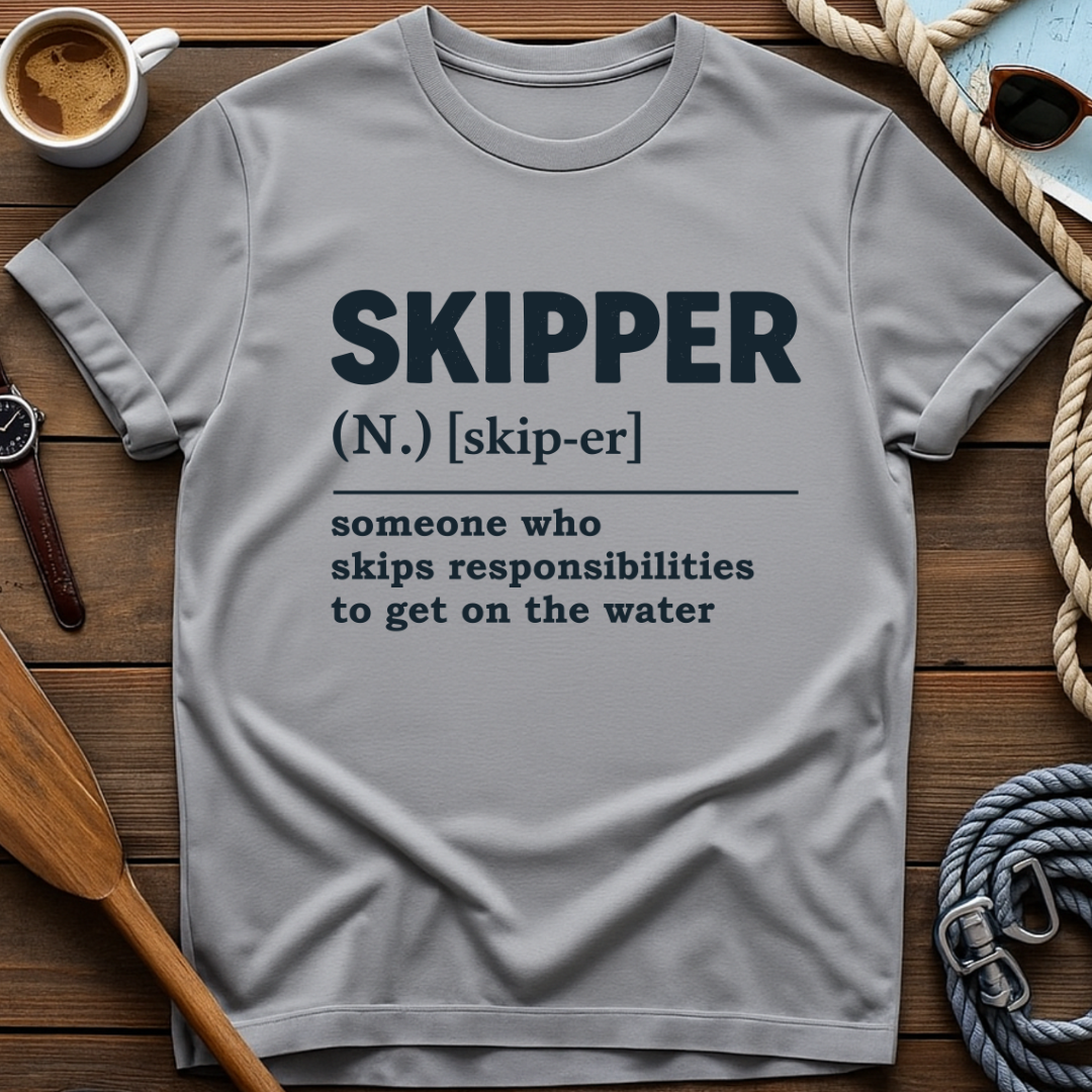 T-shirt with a dictionary-definition design for "Skipper," someone who skips responsibilities to get on the water.